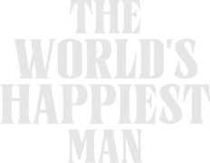 The World’s Happiest Man