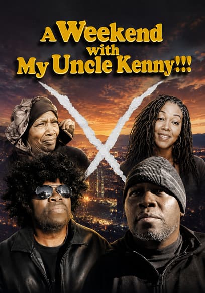A Weekend With My Uncle Kenny poster