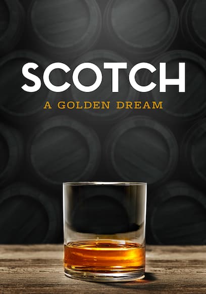 Scotch: A Golden Dream