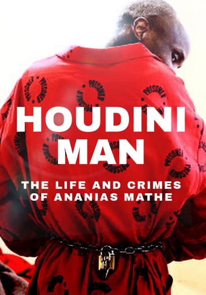 Houdini Man: The Life and Crimes of Ananias Mathe