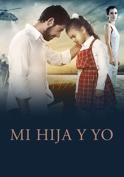 Mi hija y yo (Doblado) poster