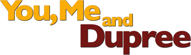 You, Me and Dupree