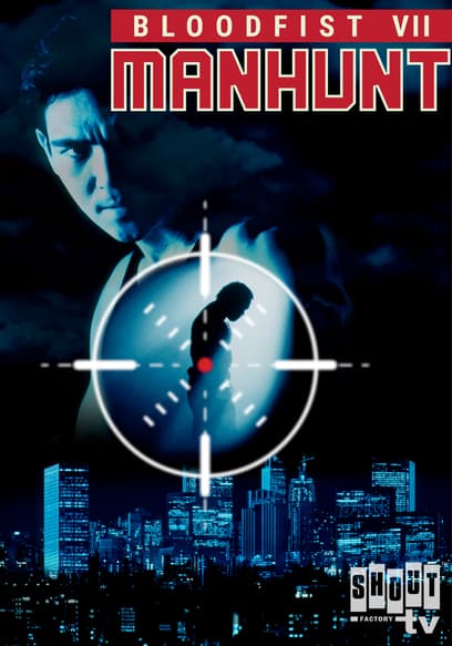 Bloodfist VII: Manhunt