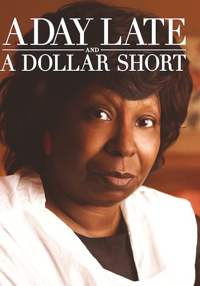 A Day Late and a Dollar Short