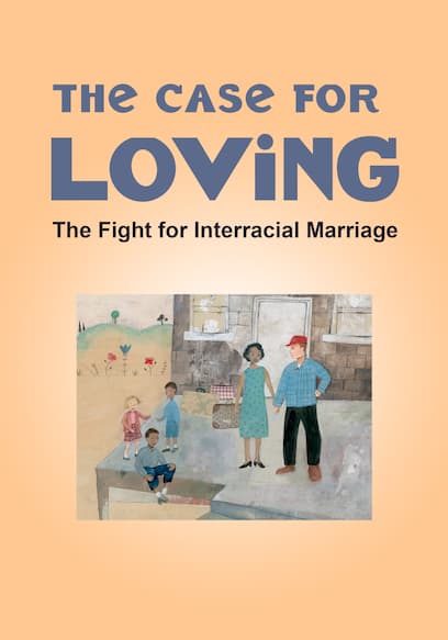 The Case for Loving: The Fight for Interracial Marriage