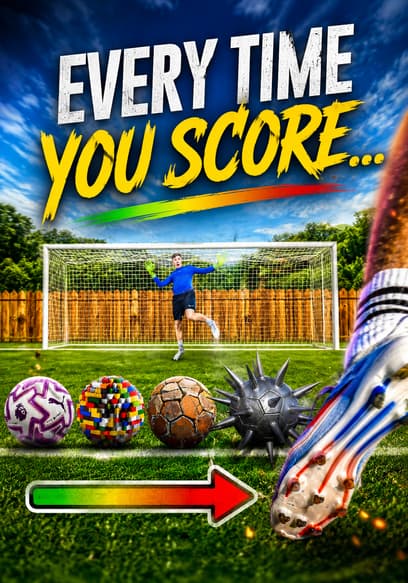 Every Time You Score... poster