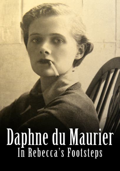 Daphné Du Maurier: In Rebecca's Footsteps