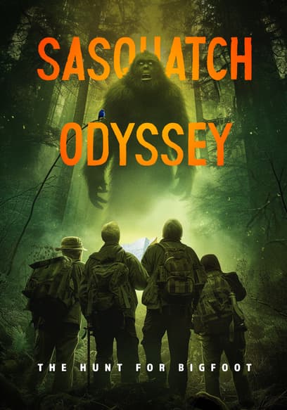 Sasquatch Odyssey: The Hunt for Bigfoot