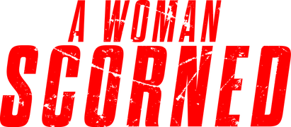 A Woman Scorned