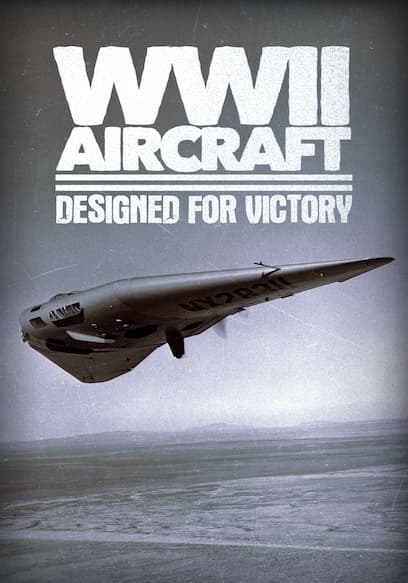 WWII Aircraft: Designed for Victory