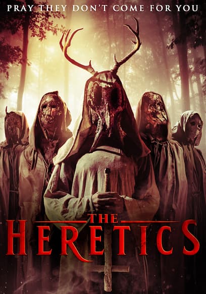The Heretics