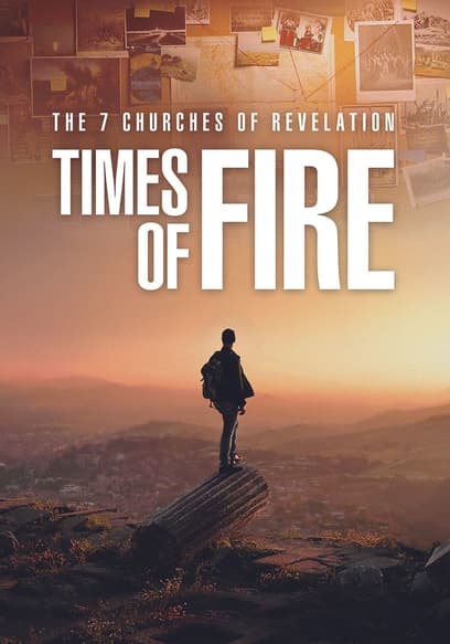 The 7 Churches of Revelation: Times of Fire