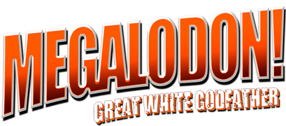 Megalodon!: Great White Godfather