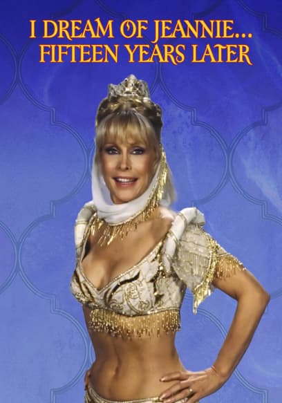 I Dream of Jeannie: Fifteen Years Later