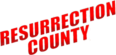 Resurrection County