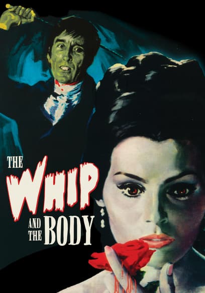 The Whip and the Body