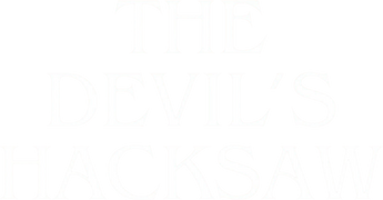 The Devil's Hacksaw
