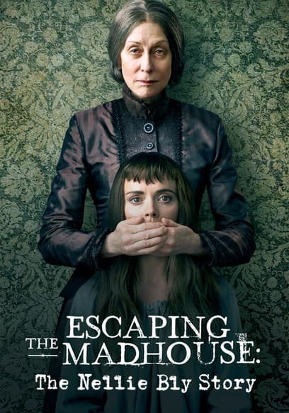 Escaping the Madhouse: The Nellie Bly Story