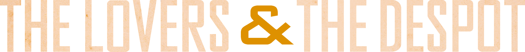 The Lovers & the Despot