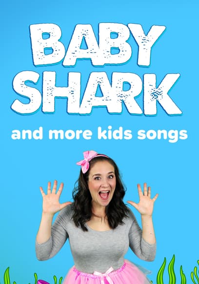 Baby Shark and More Kids Songs