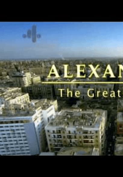 Alexandria: The Greatest City