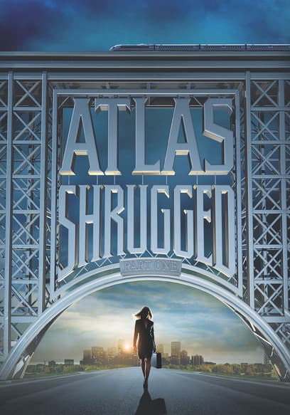 Atlas Shrugged (Pt. 1)