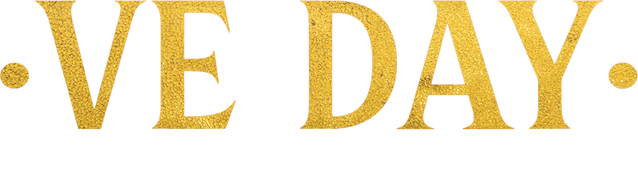 VE Day: Forever in Their Debt