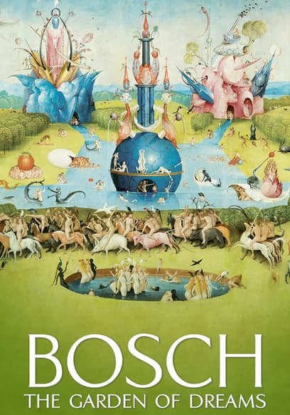 Bosch: The Garden of Dreams