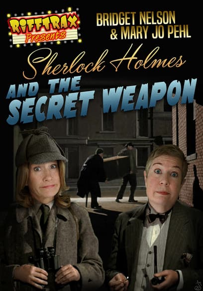 RiffTrax: Sherlock Holmes and the Secret Weapon