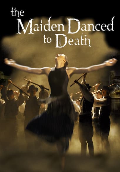 The Maiden Danced to Death