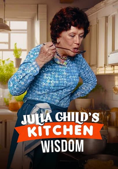 Julia Child's Kitchen Wisdom