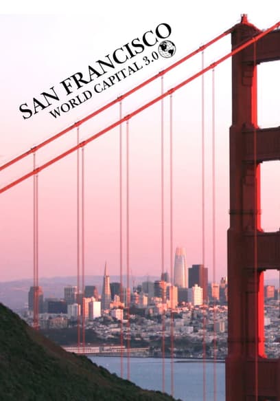 San Francisco: World Capital 3.0