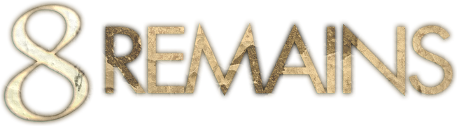 8 Remains