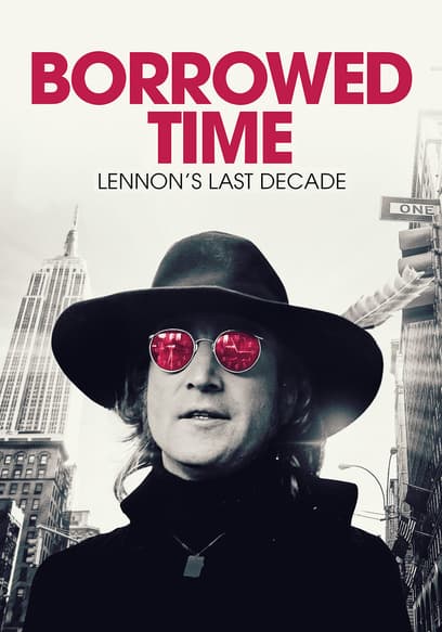 Borrowed Time: Lennon's Last Decade