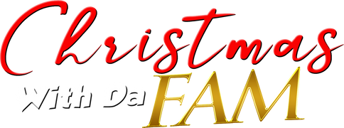 Christmas With Da Fam