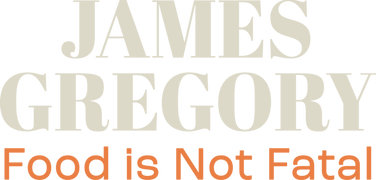 James Gregory: Food Is Not Fatal