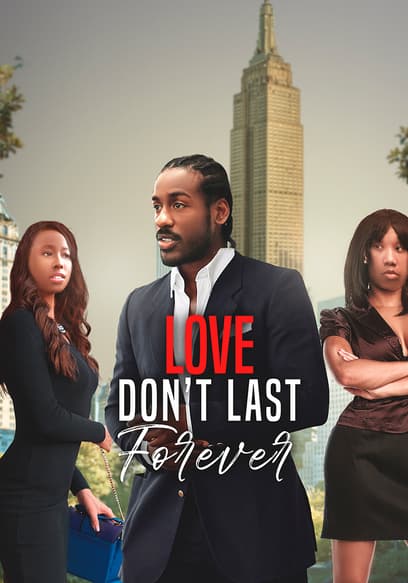 Love Don't Last Forever