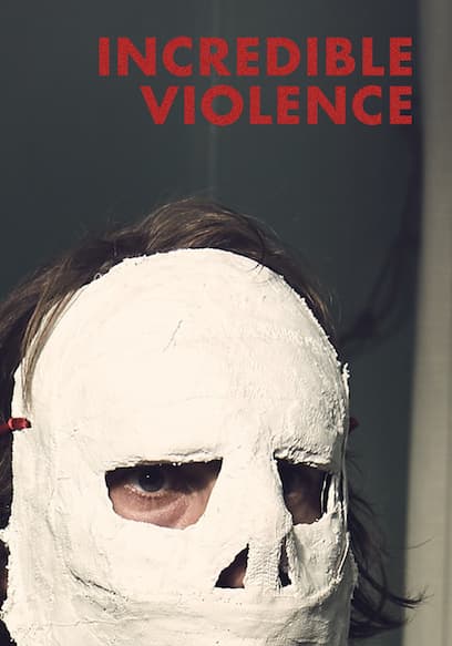 Incredible Violence poster