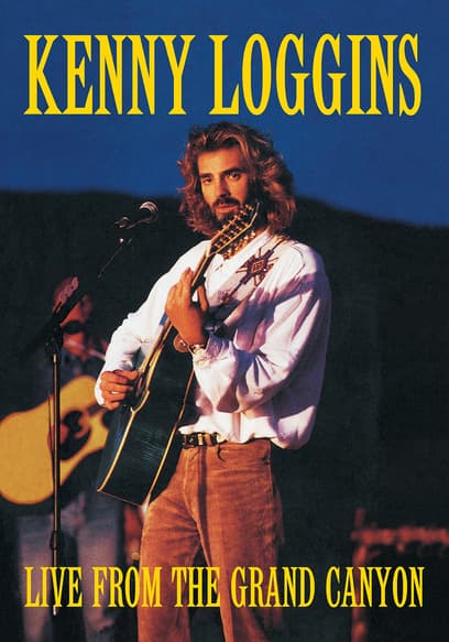 Kenny Loggins: Live From the Grand Canyon