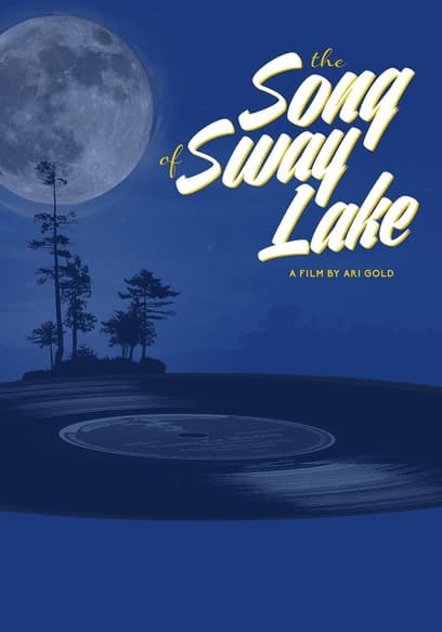 The Song of Sway Lake