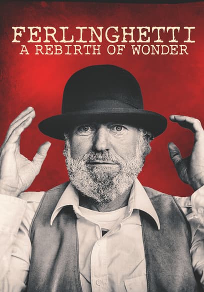 Ferlinghetti: A Rebirth of Wonder