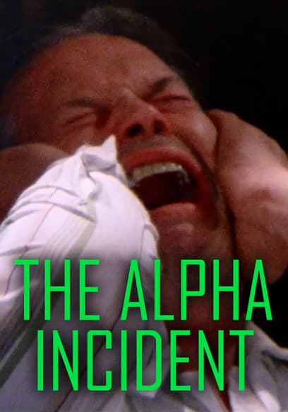 The Alpha Incident