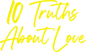 10 Truths About Love