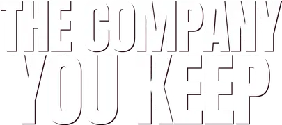 The Company You Keep