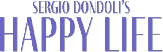 Sergio Dondoli's Happy Life