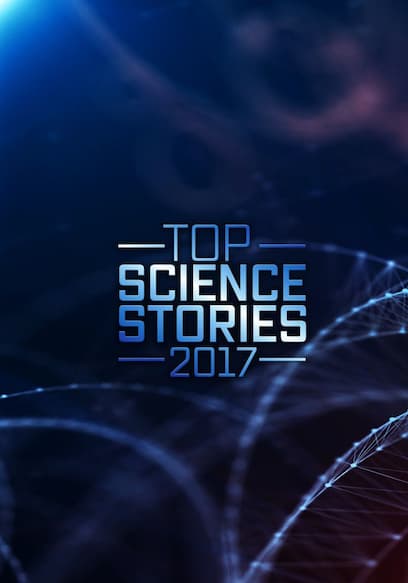 Top Science Stories of 2017