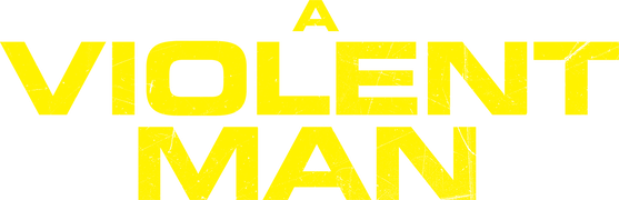 A Violent Man