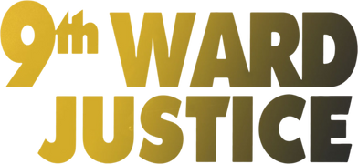 9th Ward Justice