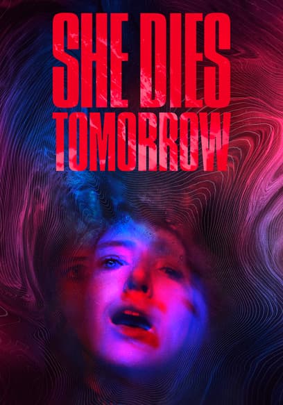 She Dies Tomorrow