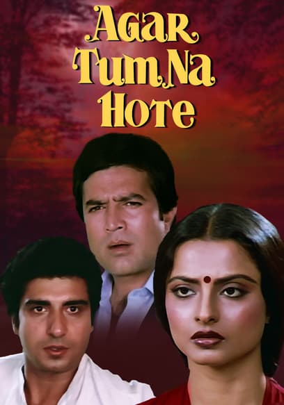 Agar Tum Na Hote